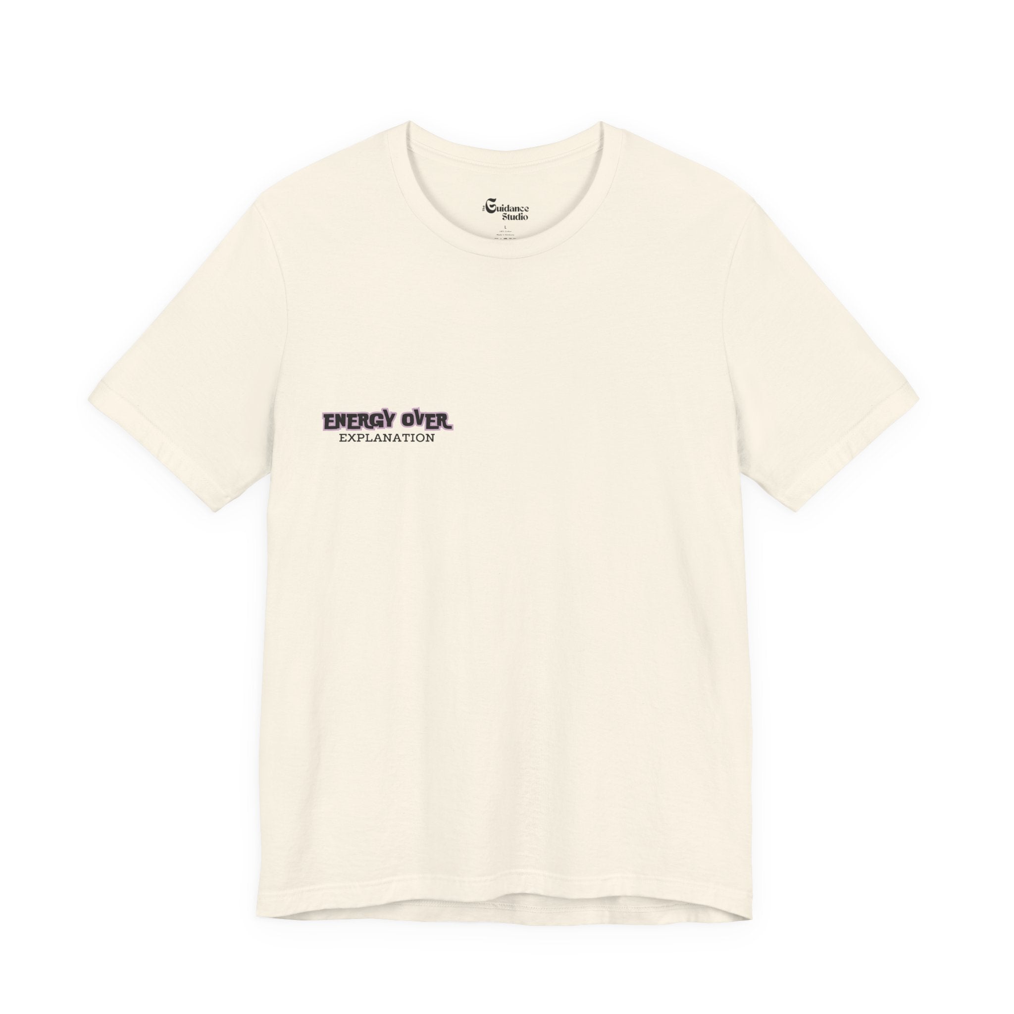 'Energy Over Explanation' T‑Shirt Unisex